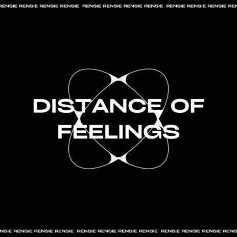 Distance of Feelings | Boomplay Music