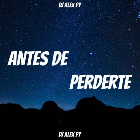 ANTES DE PERDERTE (REMIX) | Boomplay Music