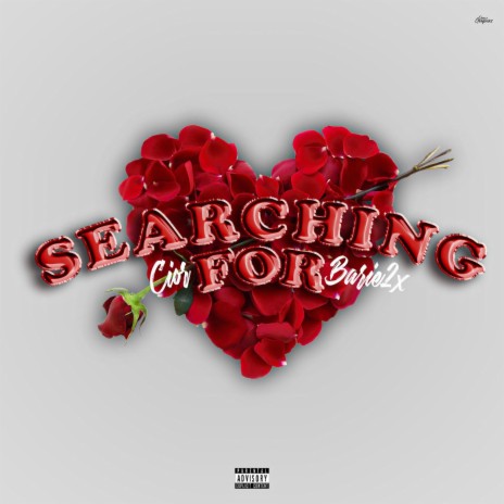 Searching For ft. Barie2x | Boomplay Music