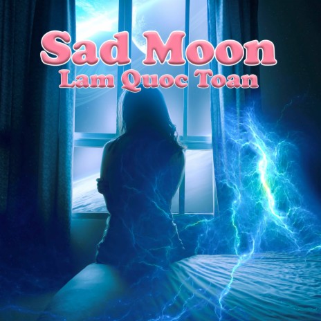 Sad Moon | Boomplay Music