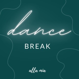Dance Break