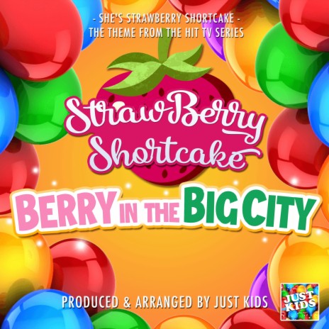 She's Strawberry Shortcake (From Strawberry Shortcake Berry in the Big City) | Boomplay Music