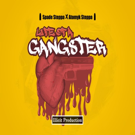 Life Of A Gangster ft. Atomyk Steppa | Boomplay Music