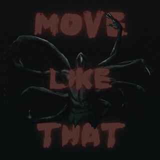 Move Like That