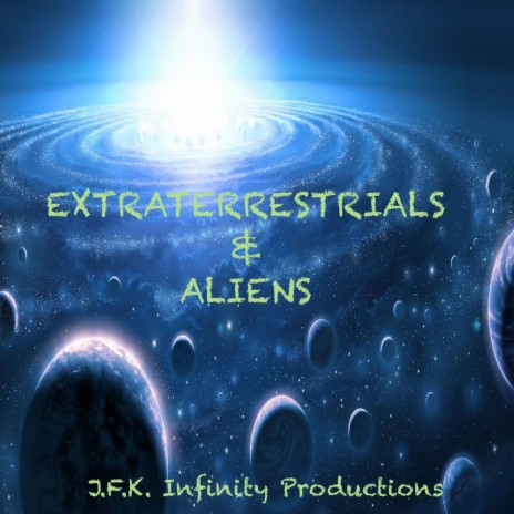 EXTRATERRESTRIALS & ALIENS | Boomplay Music