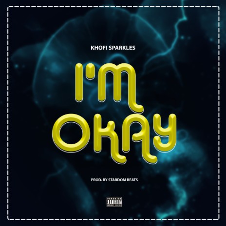 I'm Okay | Boomplay Music