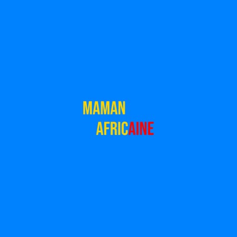 Maman Africaine (Radio Edit)