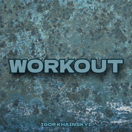 Workout | Boomplay Music