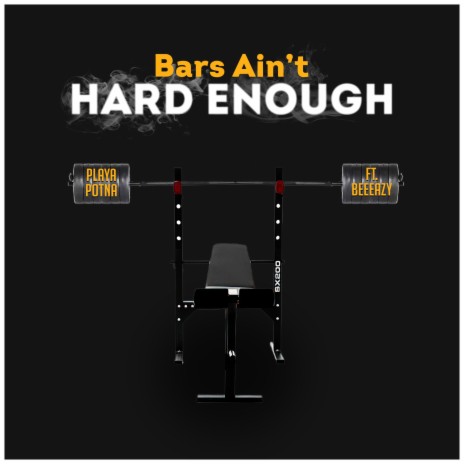 Bars Ain't Hard Enough ft. BeeEazy
