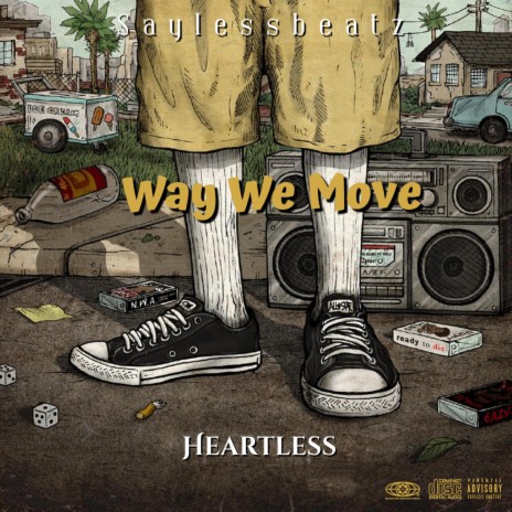 Way We Move ft. Heartless MLG | Boomplay Music