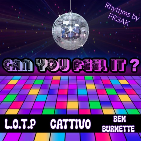 Can You Feel It? ft. L.O.T.P & Ben Burnette | Boomplay Music