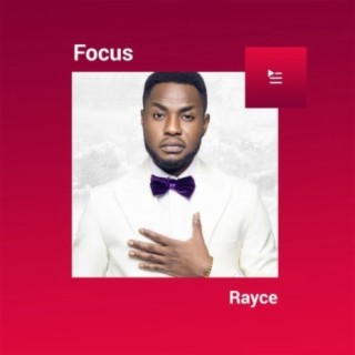 Focus: Rayce