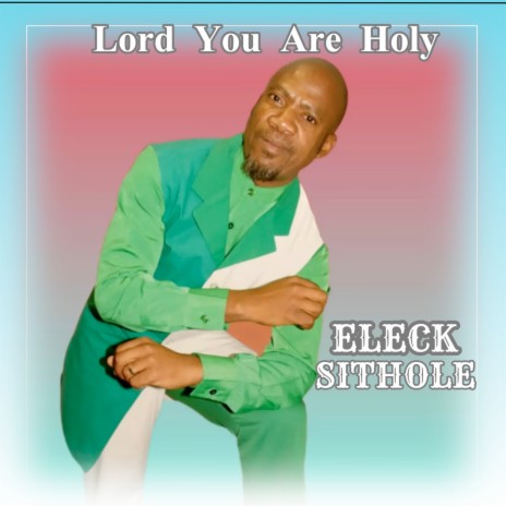 Lord You Are Holy