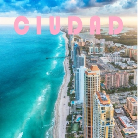 Ciudad | Boomplay Music