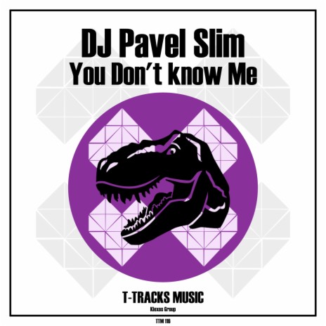 You Don't know Me (Original Mix) | Boomplay Music
