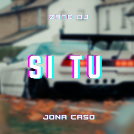 Si Tú (Turreo Edit) ft. Zato Dj | Boomplay Music