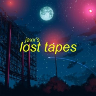 Jaxx's Lost Tapes