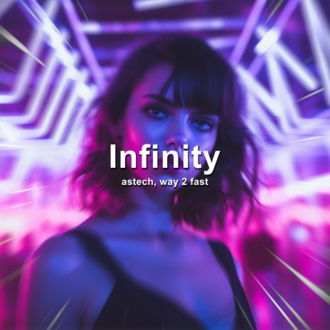 Infinity (Techno) ft. Way 2 Fast | Boomplay Music