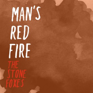Man's Red Fire