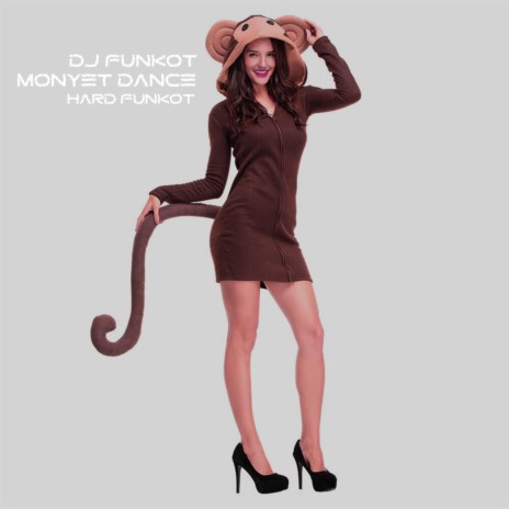 Monyet Dance Hard Funkot | Boomplay Music