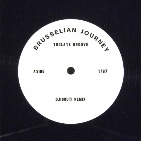 Brusselian Journey (DJibouti Remix) ft. Toolate Groove | Boomplay Music