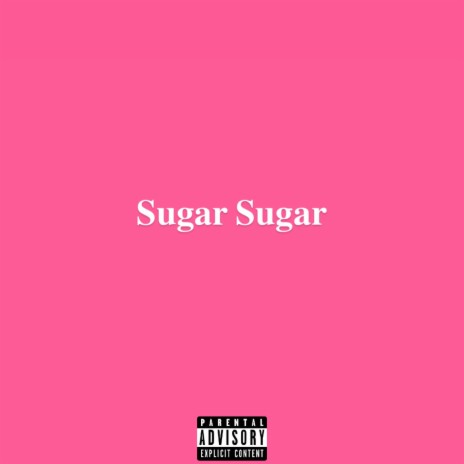 Sugar Sugar ft. Dezine | Boomplay Music