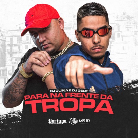 Para na Frente da Tropa ft. dj gege | Boomplay Music