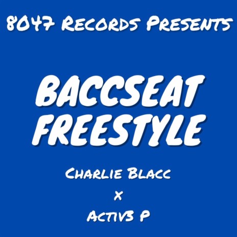 Baccseat Freestyle ft. Activ3 P | Boomplay Music