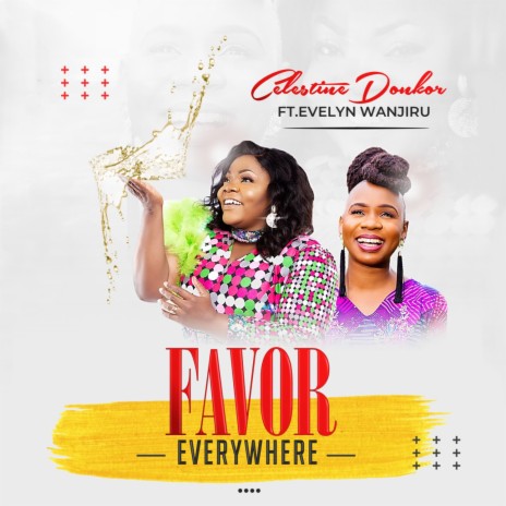 Favor Everywhere ft. Evelyn Wanjiru | Boomplay Music
