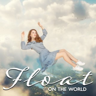 Float On The World