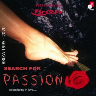 Search for Passion (About Being in Love ....)