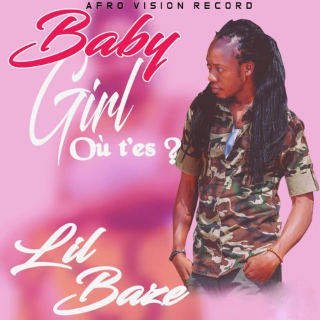 Baby girl où t'es? | Boomplay Music