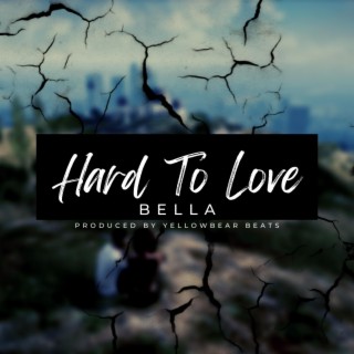 Hard To Love lyrics | Boomplay Music