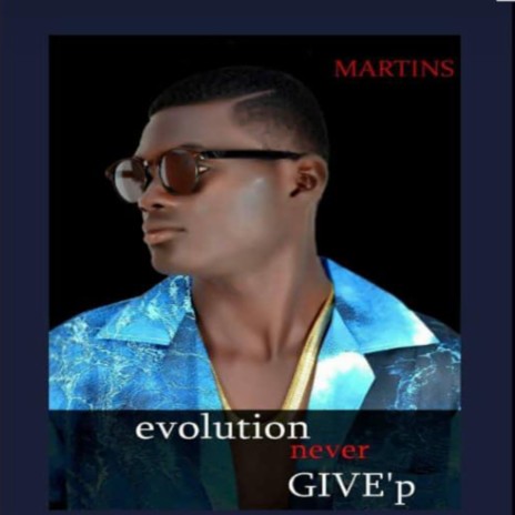 Evolution never give'p | Boomplay Music