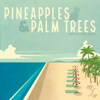 Pineapples & Palm Trees