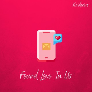 Found Love In Us