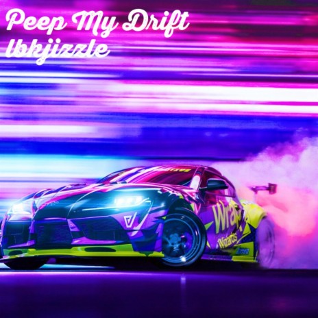 peep my drift | Boomplay Music