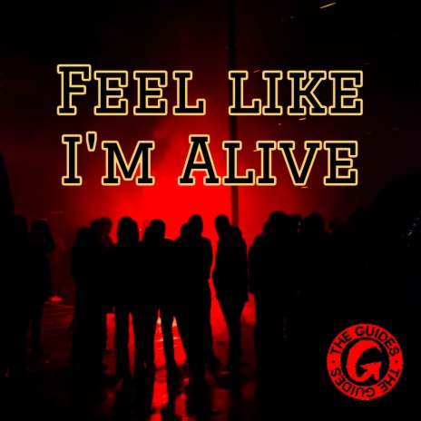 Feel Like I'm Alive | Boomplay Music