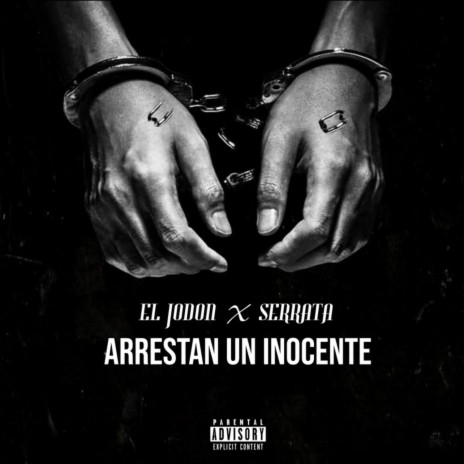 Arrestan Un Inocente ft. Serrata | Boomplay Music