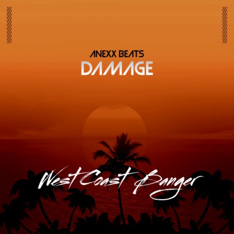 Damage (West coast Banger) | Boomplay Music