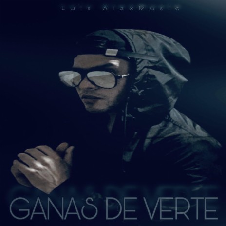 Ganas de Verte | Boomplay Music