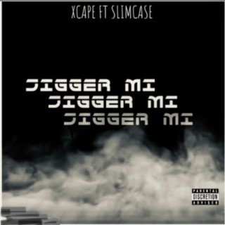 Jigger Mi (feat. Slimcase)