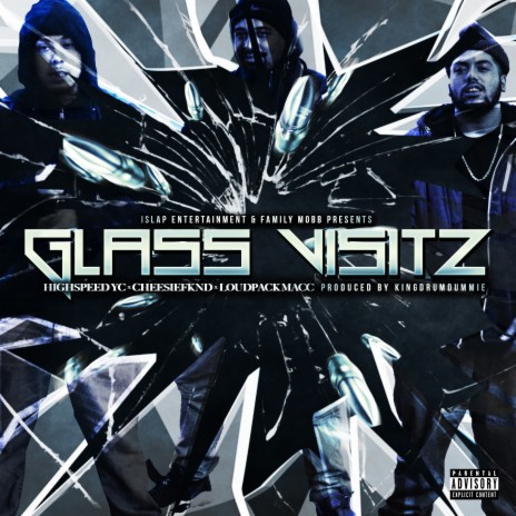 Glass Visitz ft. Cheesiefknd & LoudPackMacc