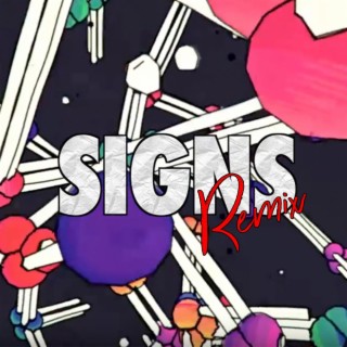 SIGNS - S1REN Remix