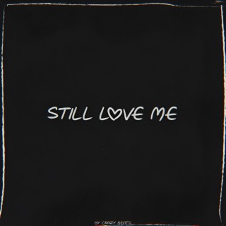 Still Love Me