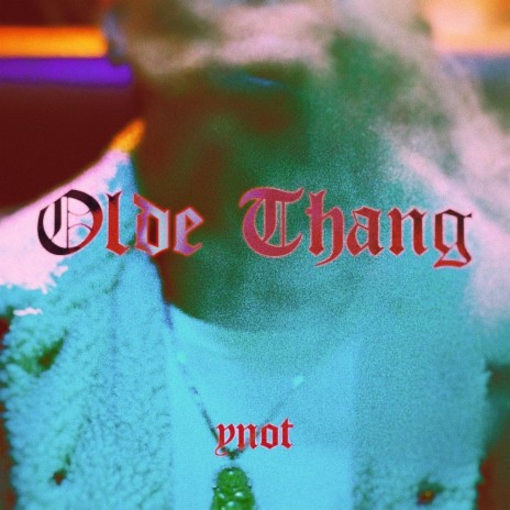 Olde Thang | Boomplay Music