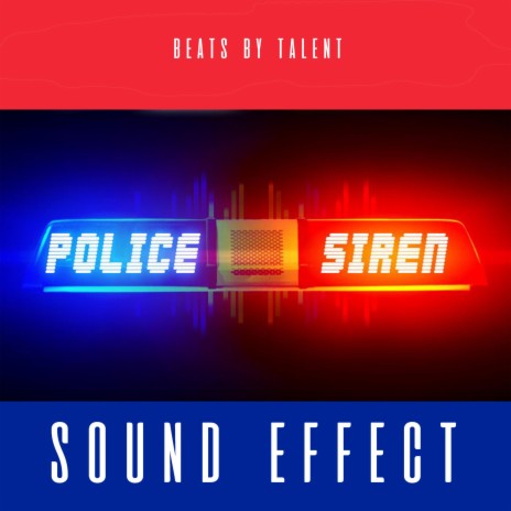 Police Siren Sound Effect | Boomplay Music