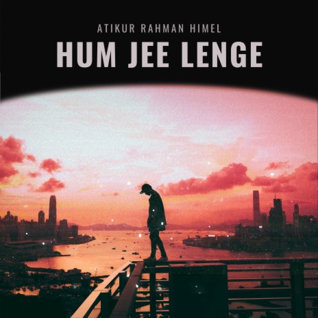 Hum Jee Lenge | Boomplay Music