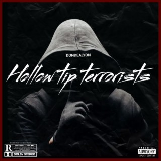 Hollow tip terrorists