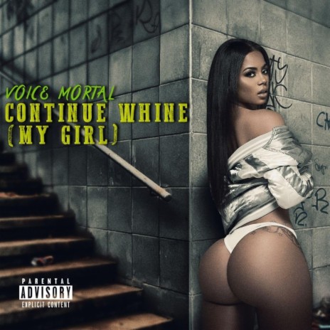 Continue Whine (My girl) | Boomplay Music